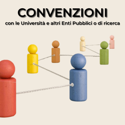 Convenzioni con le Università e altri Enti Pubblici o di ricerca